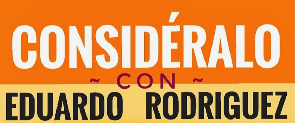 Consideralo con Eduardo Rodriguez