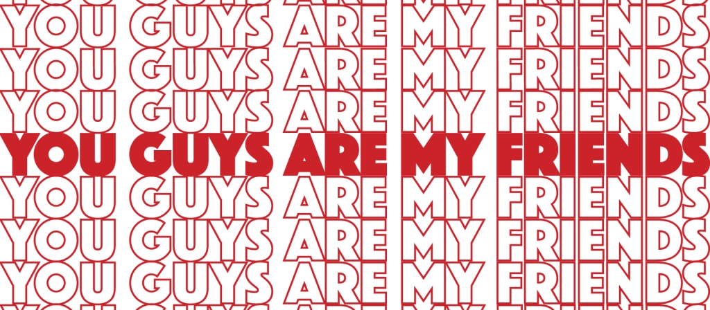 You Guys Are My Friends: The Podcast
