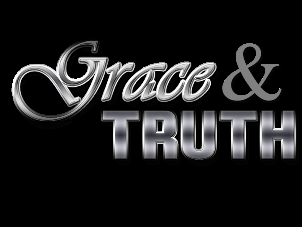 Grace and Truth with Dave Chew