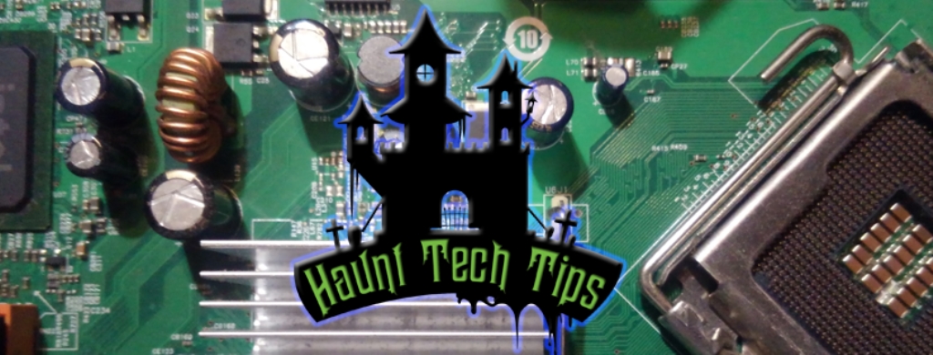 Haunt Tech Tips