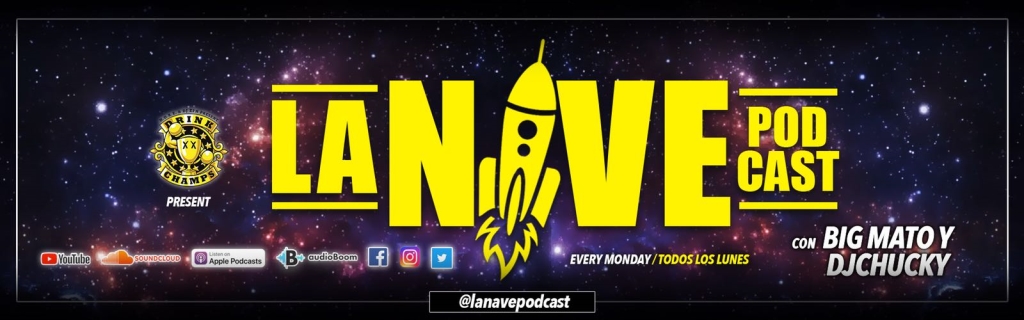 La Nave Podcast with Big Mato
