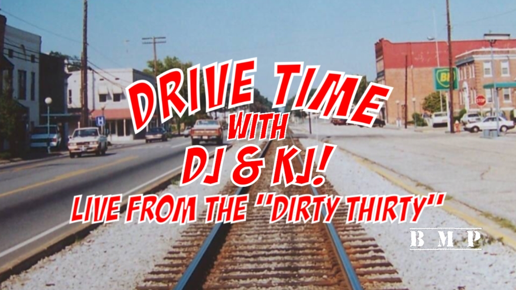 DRIVE TIME with DJ & KJ!
