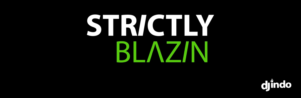 STRICTLY BLAZIN