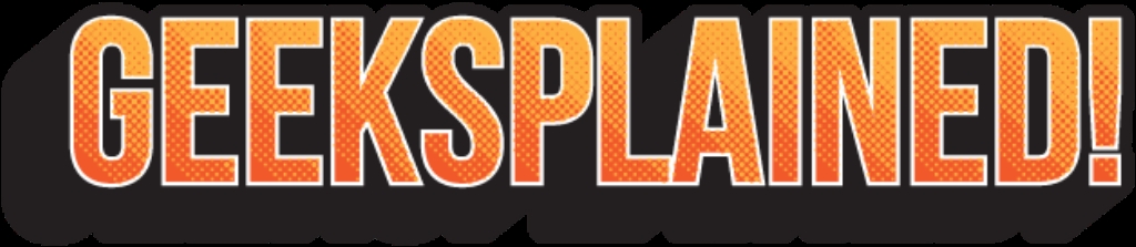 Geeksplained Podcast
