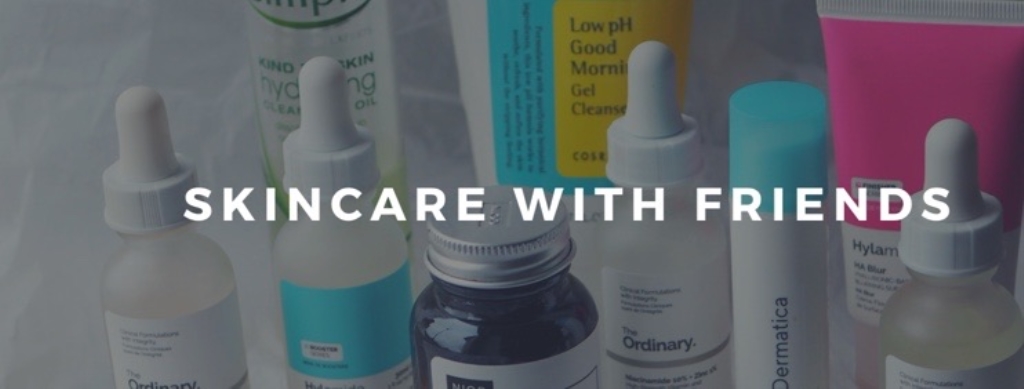 Skincare With Friends
