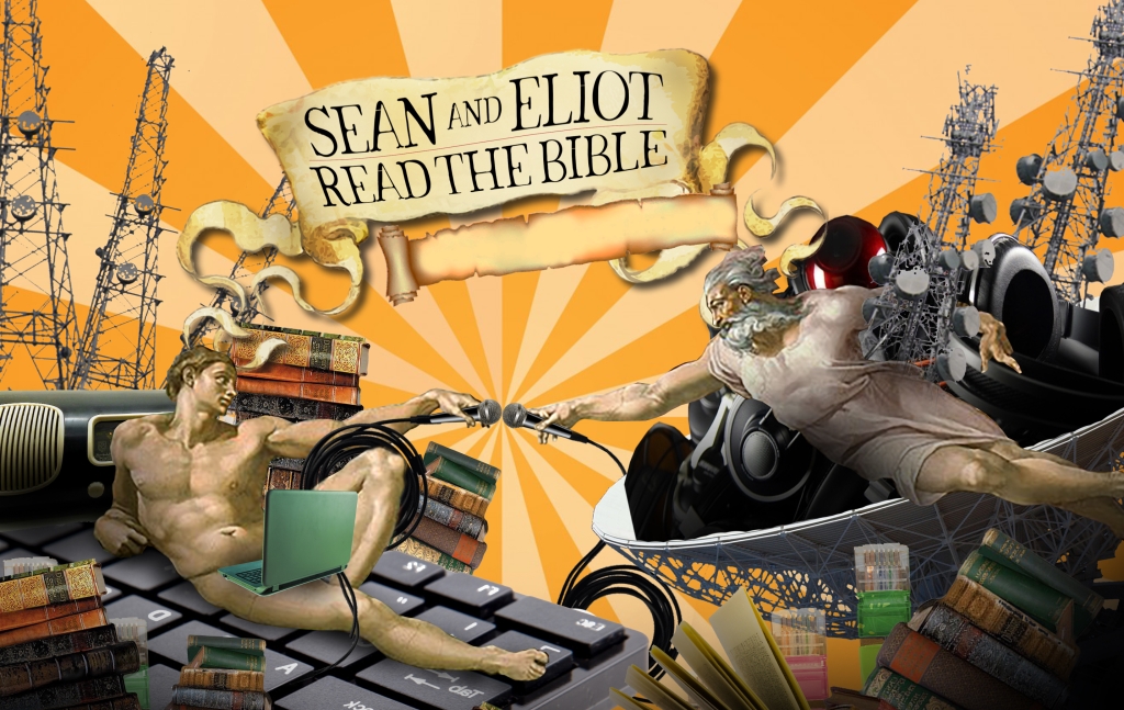 Sean & Eliot Read The Bible