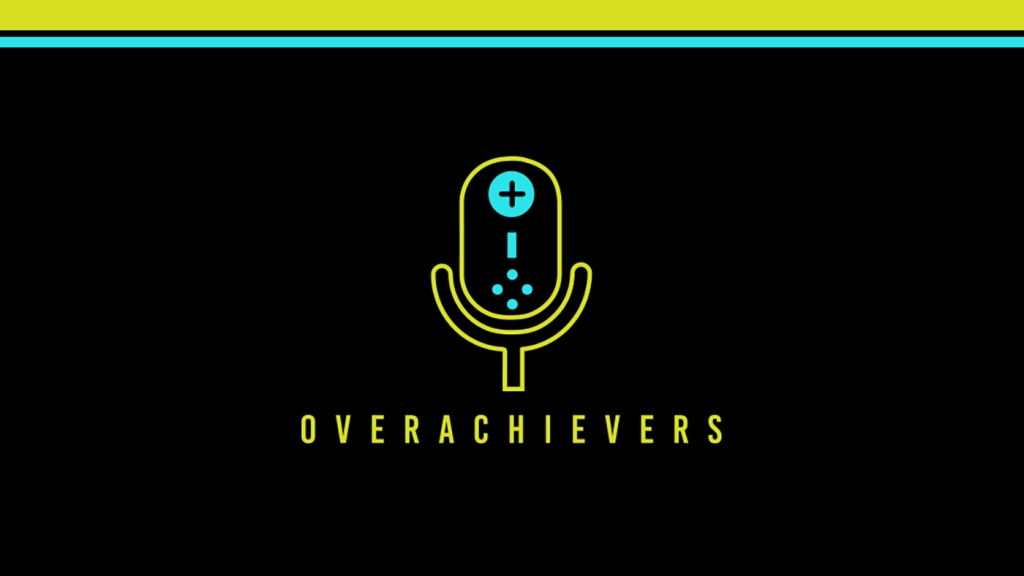 Overachievers Podcast