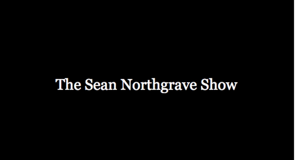 The Sean Northgrave Show