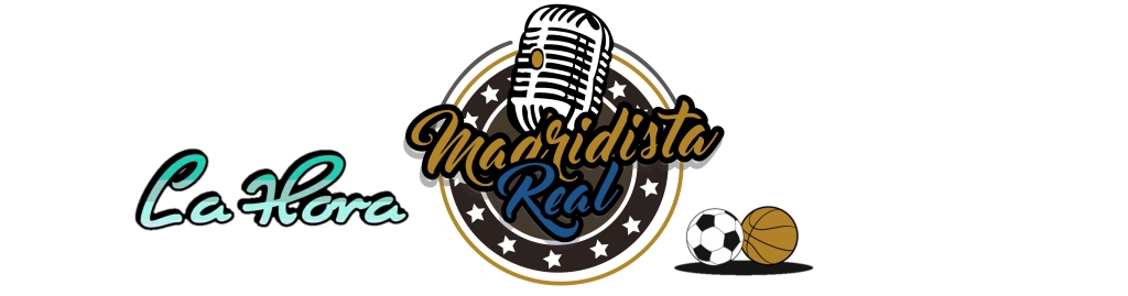 La hora de Madridista Real