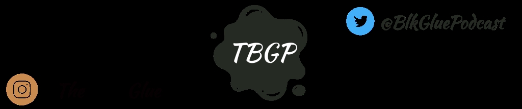 The Black Glue Podcast