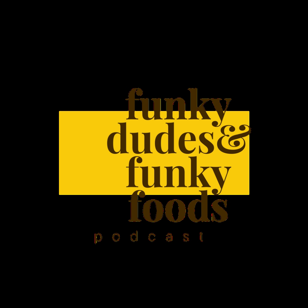 Funky Dudes & Funky Foods