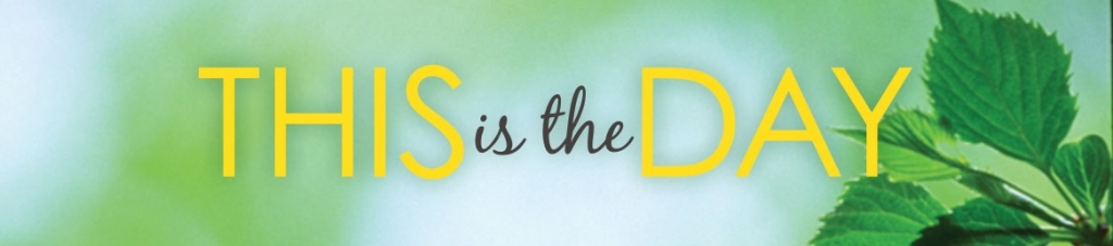 This is the Day