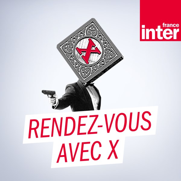 Rendezvous avec X Listen to Podcasts
