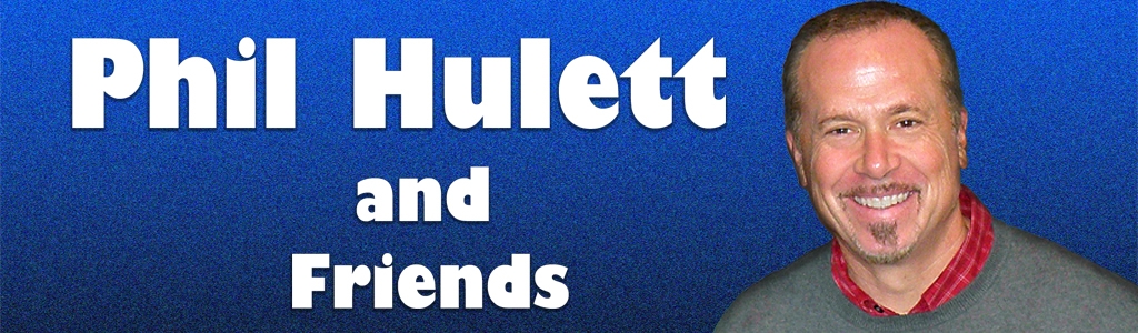 Phil Hulett and Friends