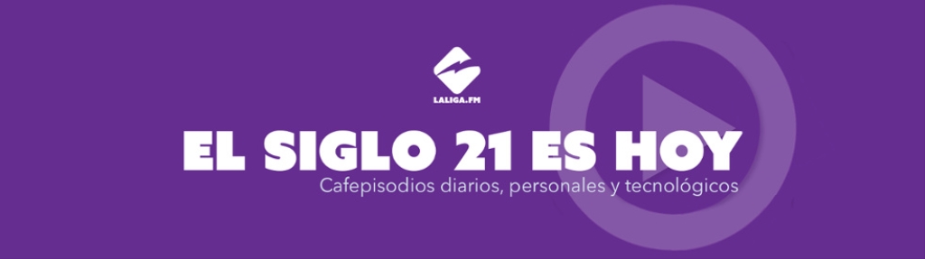El Siglo 21 es Hoy