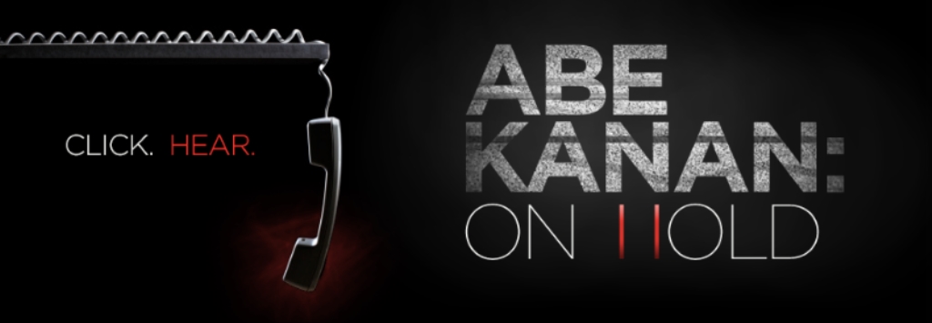 Abe Kanan: ON HOLD