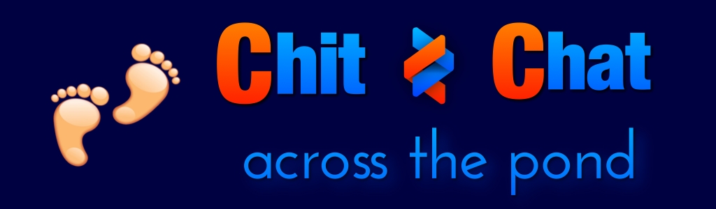 Chit Chat Across the Pond