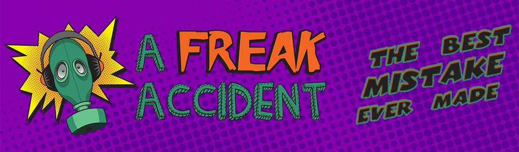 A Freak Accident
