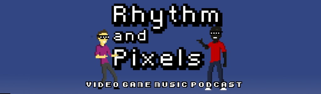 Rhythm and Pixels Video Game Music Podcast