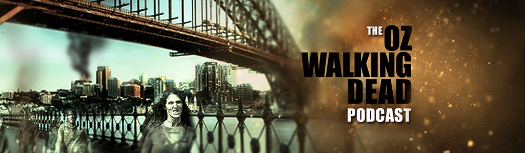 The OZ Walking Dead Podcast