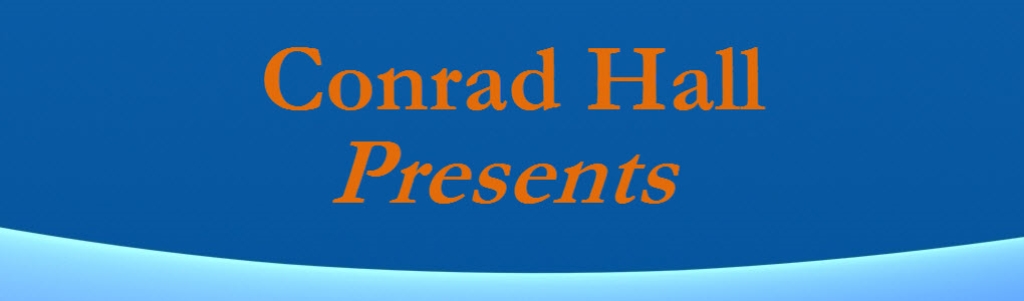 Conrad Hall Presents
