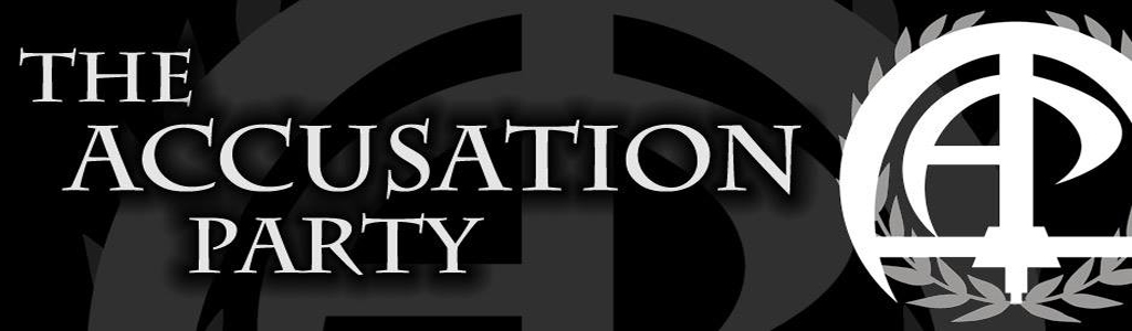 The Accusation Party