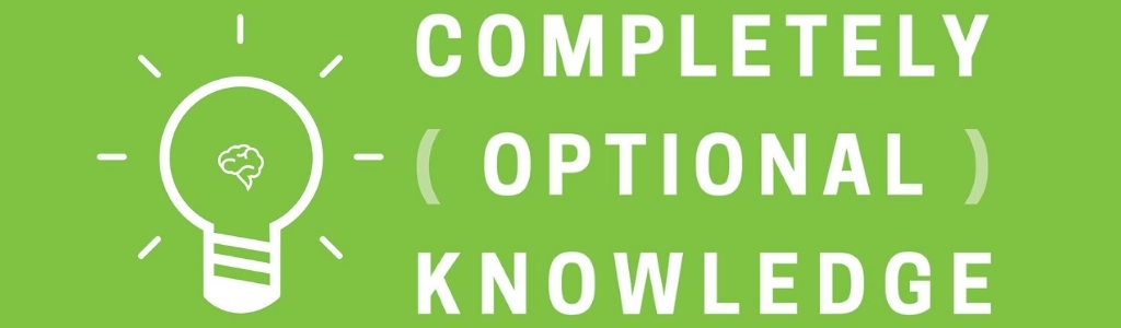 Completely Optional Knowledge