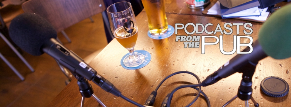 Podcasts from the Pub