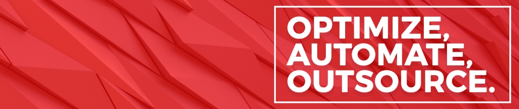 Optimize, Automate, Outsource.