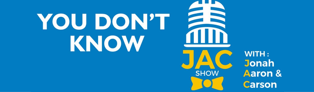 You Don't Know JAC Show