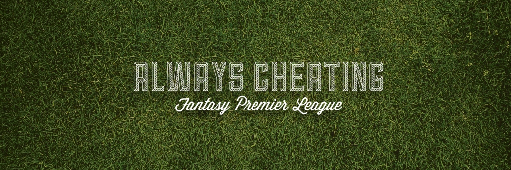 Always Cheating Fantasy Premier League