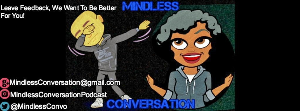 Mindless Conversation