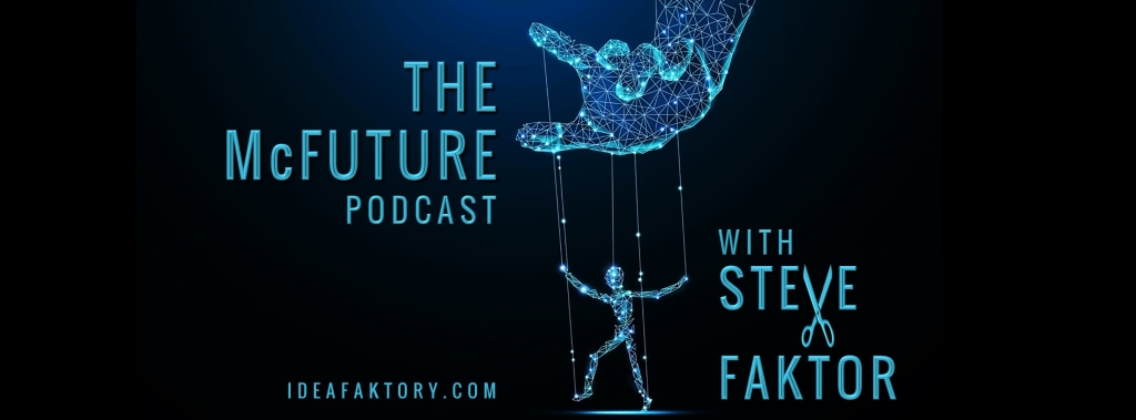 The McFuture with Steve Faktor