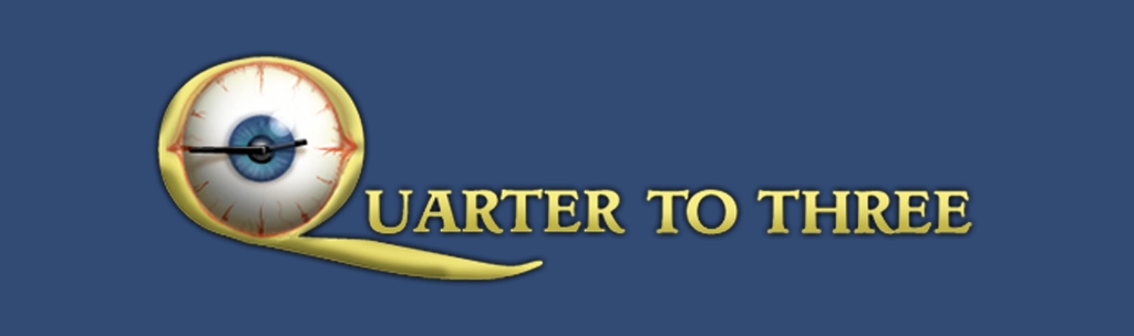 Quarter to Three Movie Podcast