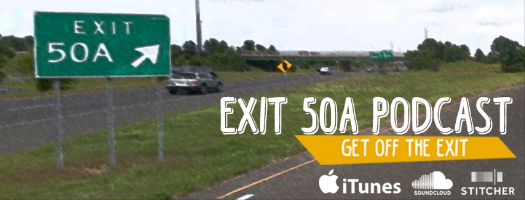 Exit 50A Podcast