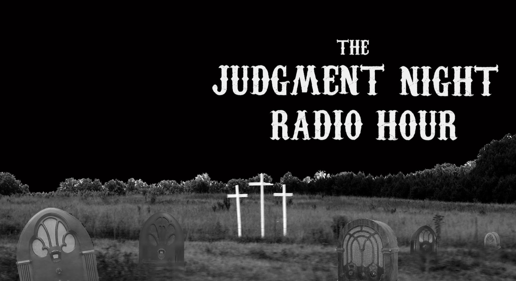 The Judgment Night Radio Hour