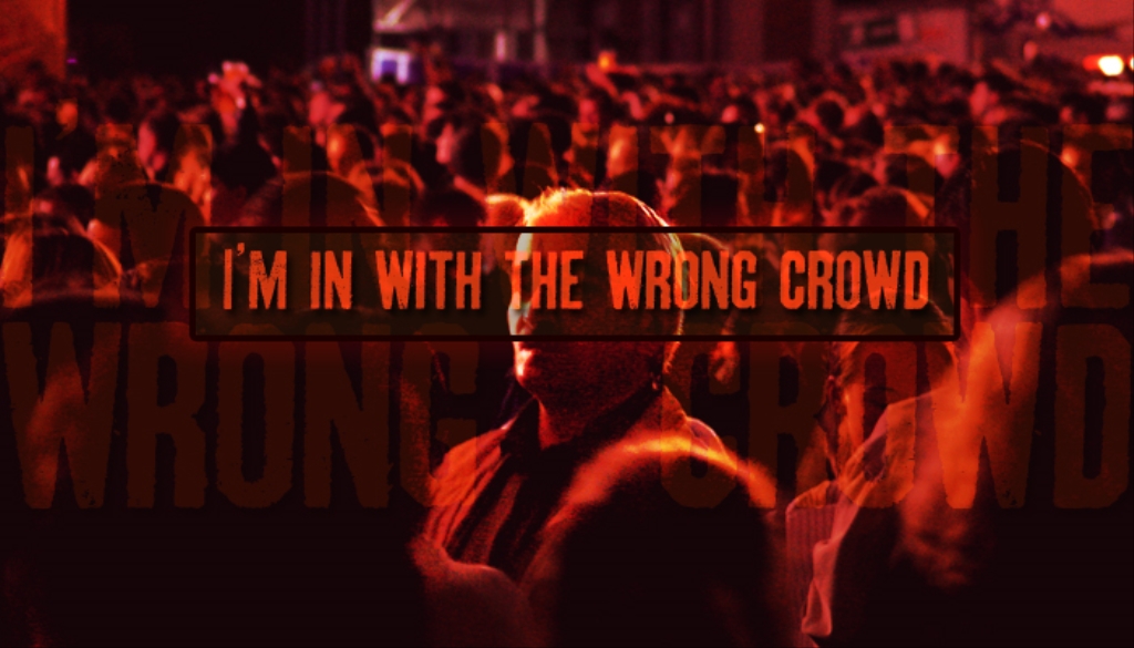 Wrong Crowd