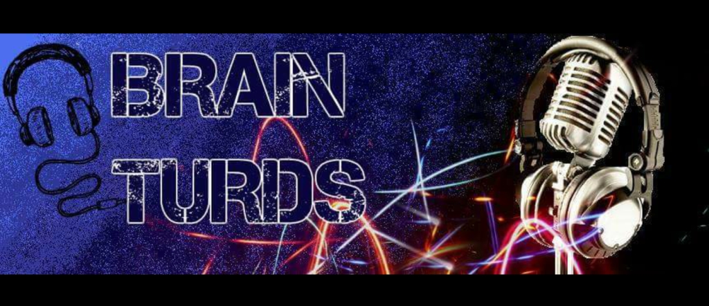 Brain Turds