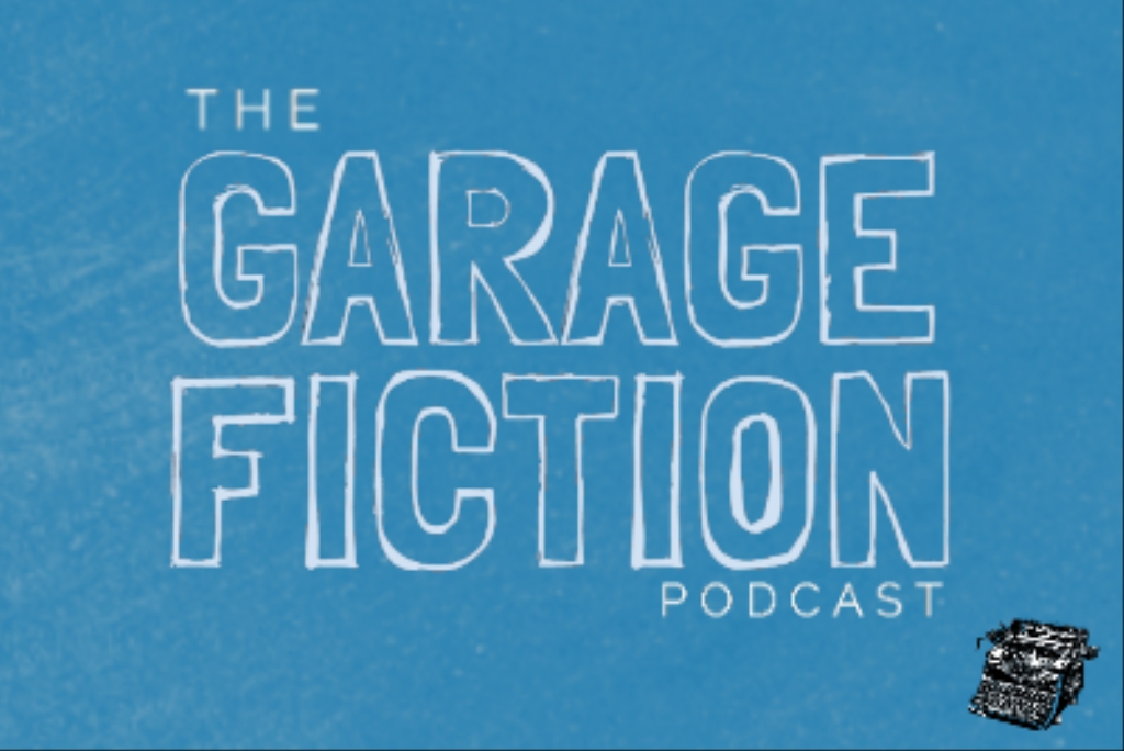 The Garage Fiction Podcast