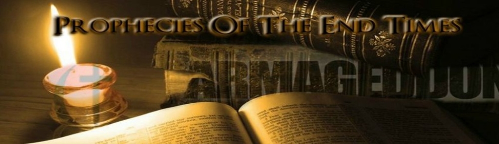 Prophecies Of The End Times