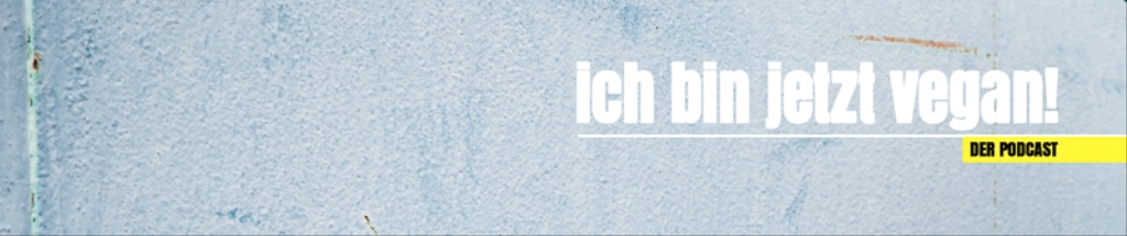 Ich bin jetzt vegan!