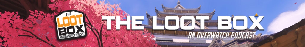 The Loot Box: An Overwatch Podcast
