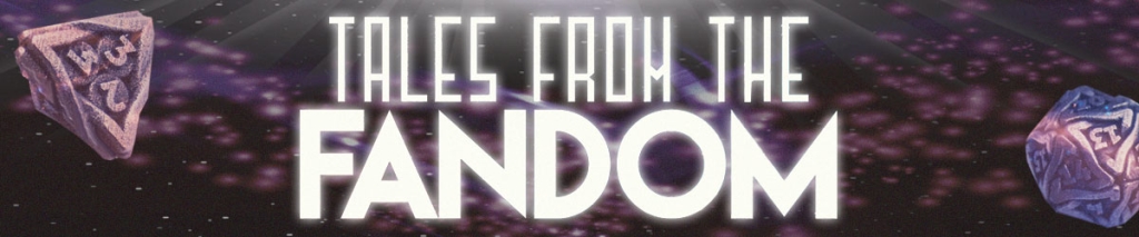 Tales from the Fandom