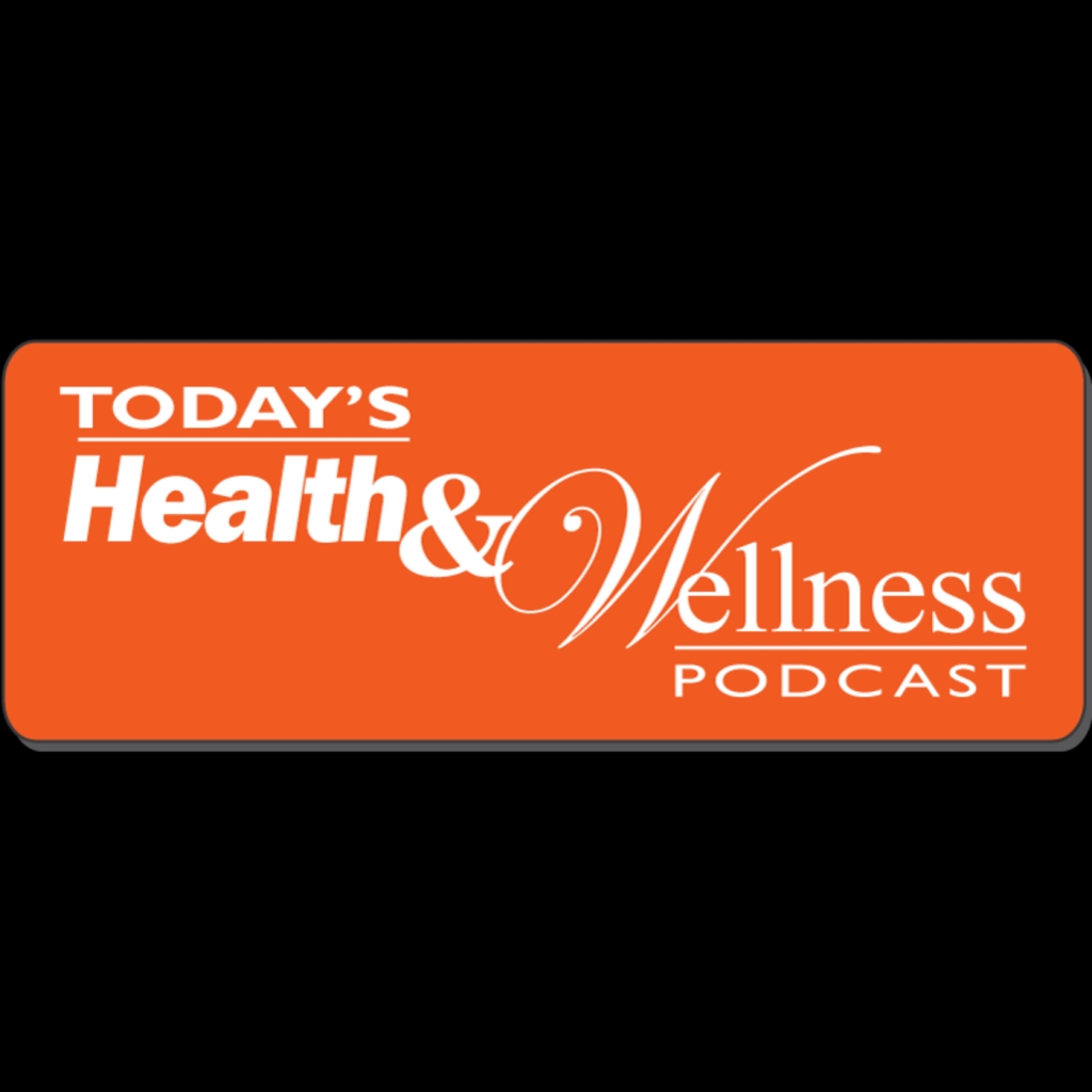 Today's Health and Wellness