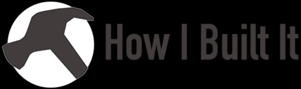 How I Built It