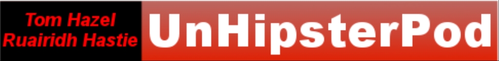UnHipster Podcast