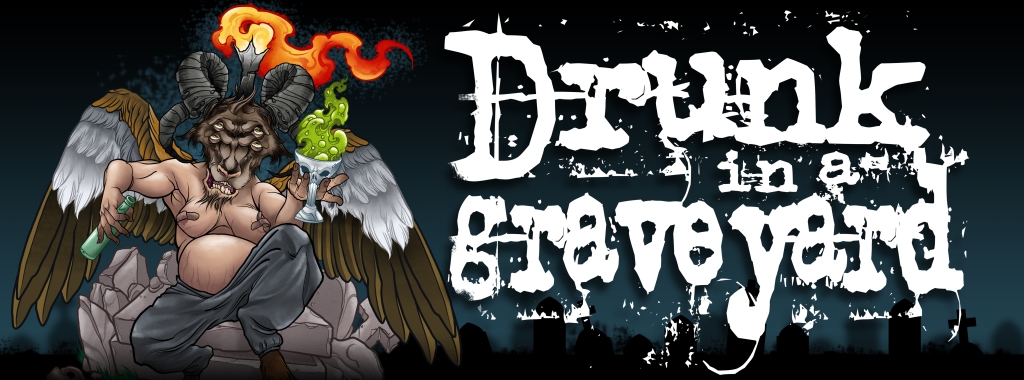 Drunk in a Graveyard