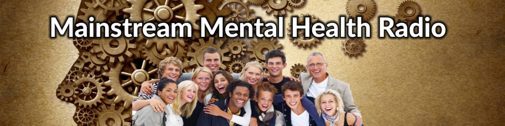 Mainstream Mental Health Radio