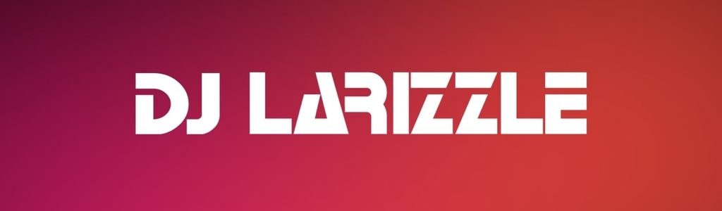 The DJ Larizzle Podcast
