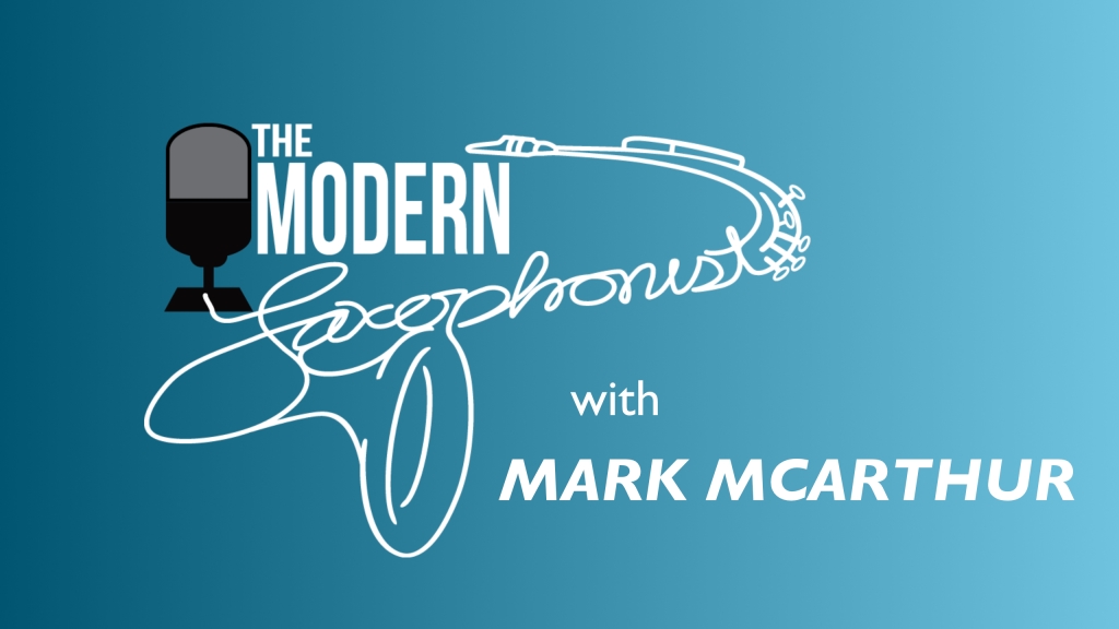 The Modern Saxophonist Podcast